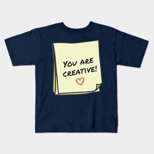 You are creative Kids T-Shirt